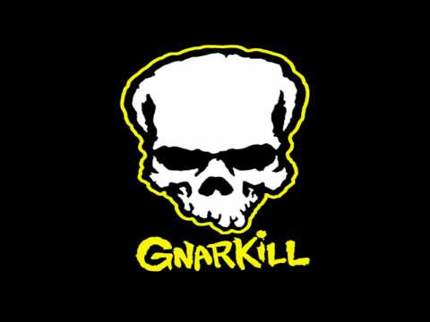 Gnarkill - Skeletor and Beastman & I Got an Erection