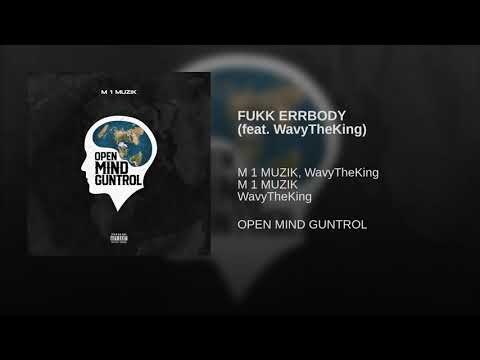 FUKK ERRBODY feat  WavyTheKing