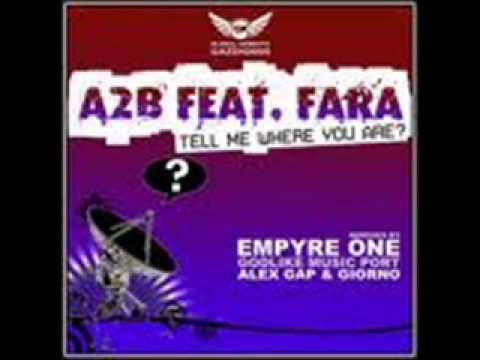 A2B feat Fara - Tell Me Where You Are (Empyre One Remix)