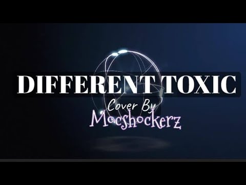 DIFFERENT TOKSIK- *Howler,Ayien Rahman & Jaymie Foo) | COVER by Mocshockerz