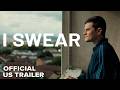 I SWEAR Official US Trailer 2026