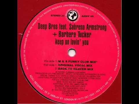 Deep Bros feat. Sabrena Armstrong + Barbara Tucker - Keep On Lovin' You [M&S Funky Club Mix] [1996]