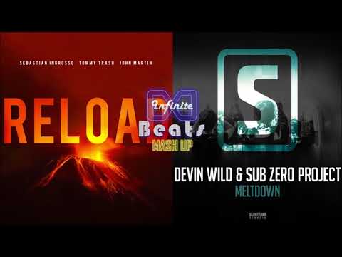 Sebastian Ingrosso, Tommy Trash, John Martin - Reload vs. Meltdown (Infinite Beats Mashup)