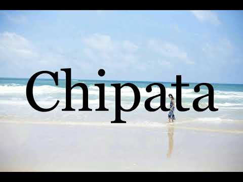 How To Pronounce Chipata🌈🌈🌈🌈🌈🌈Pronunciation Of Chipata
