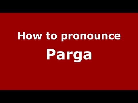 How to pronounce Parga (Greek/Greece) - PronounceNames.com