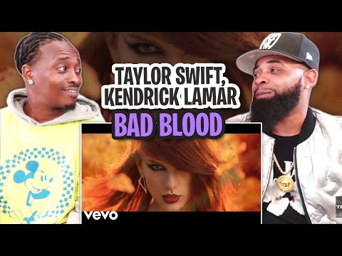 TRE-TV REACTS TO -  Taylor Swift - Bad Blood ft. Kendrick Lamar