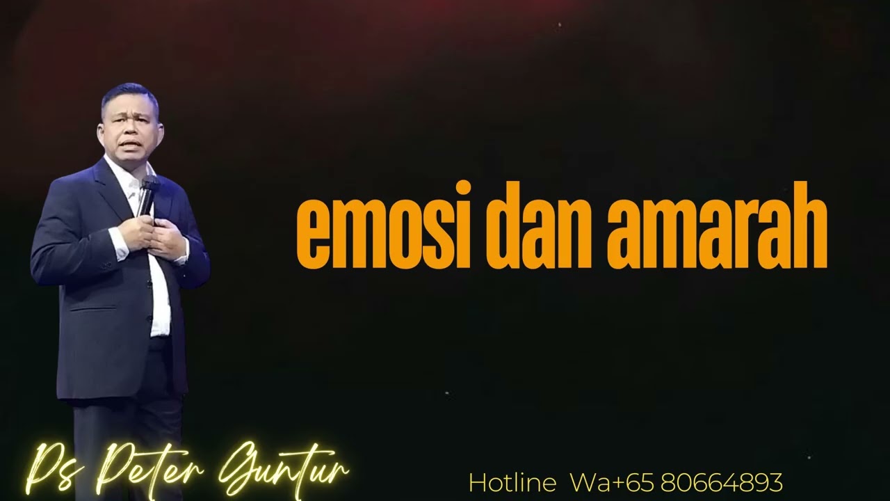 EMOSI DAN AMARAH -  PETER GUNTUR