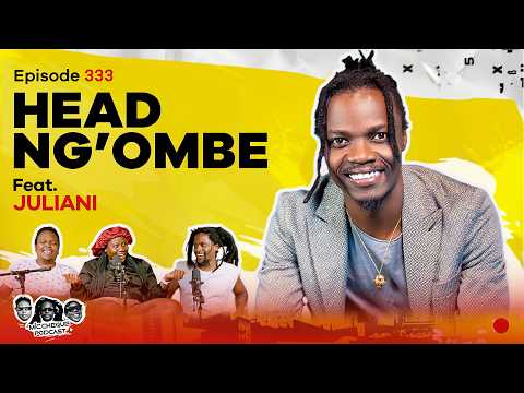 MIC CHEQUE PODCAST | Episode 333 | Head ng'ombe Feat. JULIANI