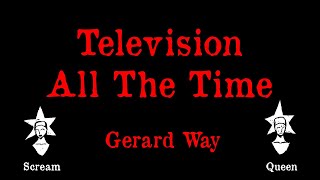 Gerard Way - Television All The Time - Karaoke