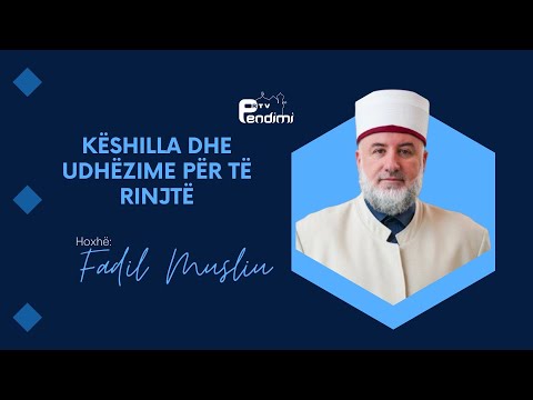 Këshilla dhe udhëzime për të rinjtë - Drita e së vërtetës - Hoxhë Fadil Musliu - 28.12.2025