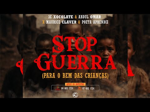 Stop Guerra - Justino De Namicopo (Feat. 3C Xocolate & Abdul Omar × Maurice Claver & Poeta Aprendiz)