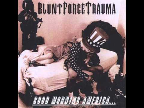 BLUNT FORCE TRAUMA - Good Morning America...  2007 [FULL ALBUM]