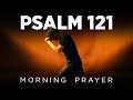 Lift Up Your Eyes Because Your Help Comes From God | A Blessed Morning Prayer To Start Your Day