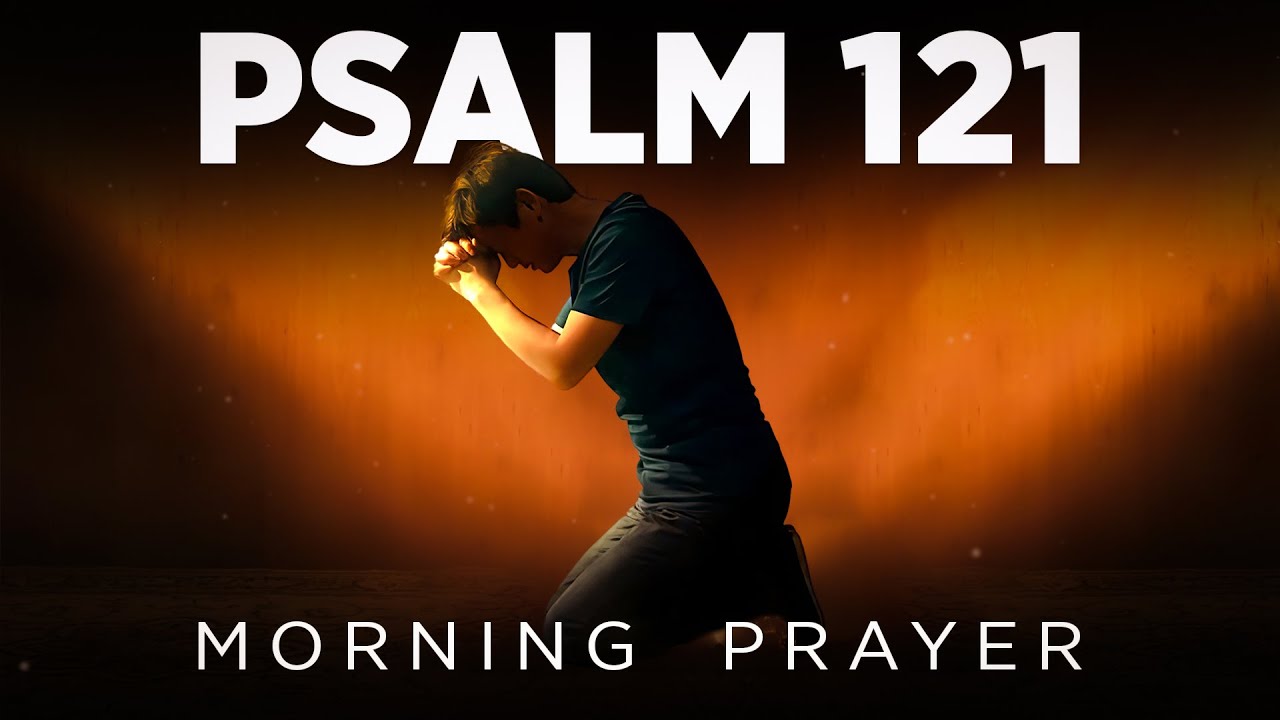 Lift Up Your Eyes Because Your Help Comes From God | A Blessed Morning Prayer To Start Your Day