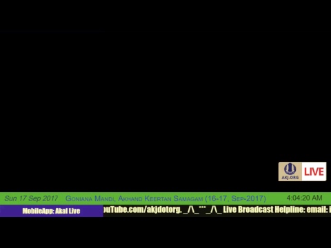 Live Broadcast of Goniana Mandi, Akhand Keertan Smagam Rainsabai (16-17, Sep-2017)