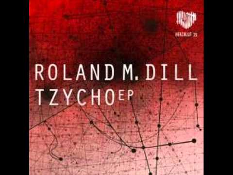 Rolland M. Dill - Tzycho (Original Mix)
