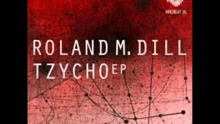 Rolland M. Dill - Tzycho (Original Mix)