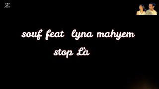 Souf Feat Lyna Mahyem &quot; Stop Là &quot; Traduit  en arabe et en anglais  مترجمة  &quot;Lyrics&quot;