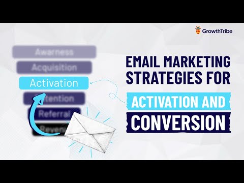 Email Marketing Strategies for Activation and Conversion