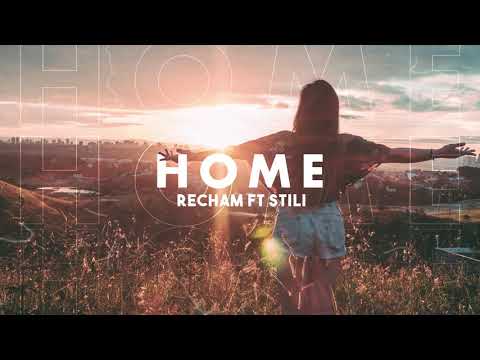 Recham ft Stili - Home