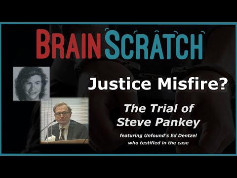 BrainScratch: Justice Misfire? The Trial of Steve Pankey