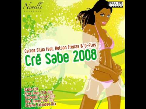 Carlos Silva feat. Nelson Freitas & Q-Plus - Cré Sabe 2008 (Raul Moros Dub Mix)