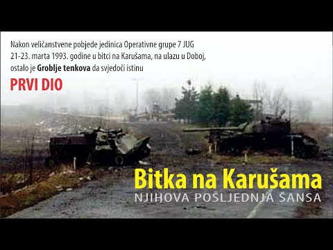 Bitka na Karušama: NJIHOVA POSLJEDNJA ŠANSA (Prvi dio)