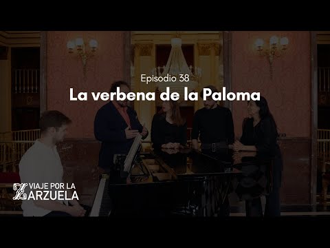 Viaje por la Zarzuela (cap. 38) | La verbena de la Paloma