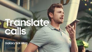 Samsung Galaxy S24 Ultra Official Film: Live Translate