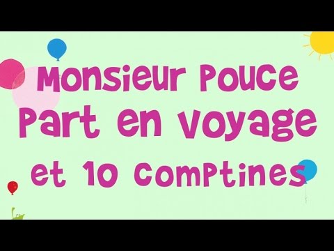 Jacques Haurogné - Monsieur Pouce part en voyage et 10 comptines et jeux de doigts