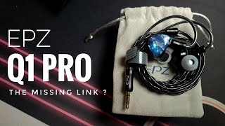 EPZ Q1 Pro Review : The Missing Link? | In-Ear Monitor Review