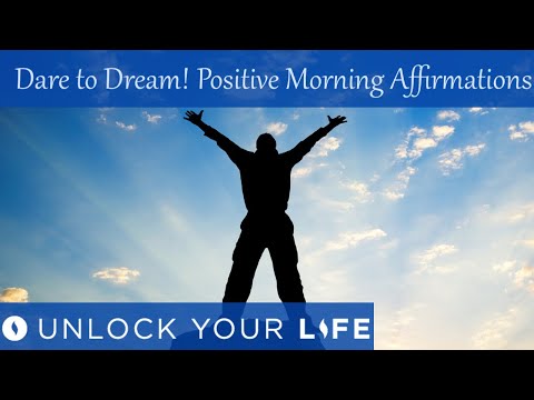 Morning Affirmations for Fuelling Your Dreams | Dare to Dream! Renew Your Passion and Determination