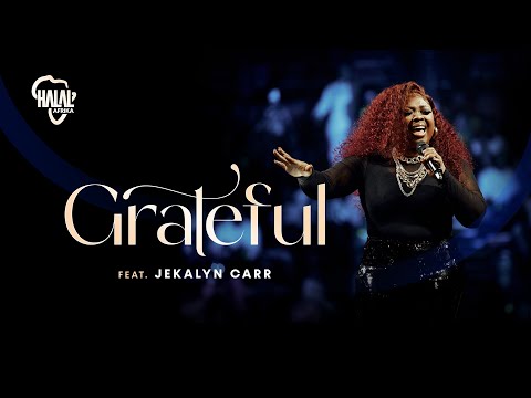 Grateful ft. Jekalyn Carr