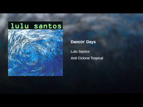 Dancing Days - Lulu Santos