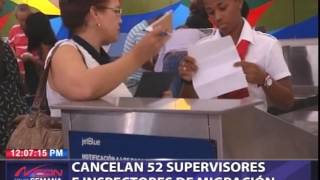 Cancelan 52 supervisores e inspectores de migración