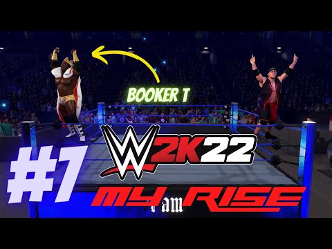 WWE 2K22 MY RISE PART 7 - Tag Teaming with BOOKER T against KING CORBIN ??1!!