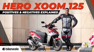 Hero Xoom 125 Review | POSITIVES and NEGATIVES Explained | BikeWale