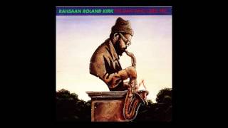 Rahsaan Roland Kirk - The man who cried fire (1990) full album