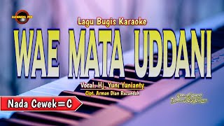 Download lagu Wae Mata Uddani Karaoke Nada Cewek mp3