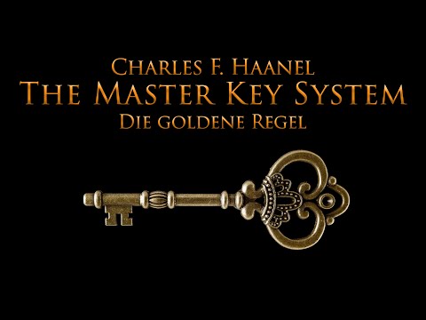 Das Master Key System - Die goldene Regel (Teil 1)- mit entspannendem Naturfilm in 4K