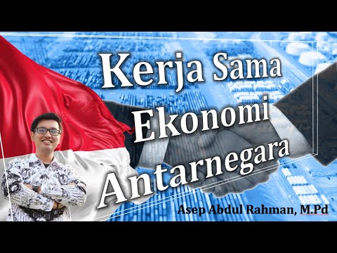 Kerja Sama Ekonomi Antar Negara