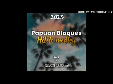 Papuan Blaques- Hitolo medley (2023)