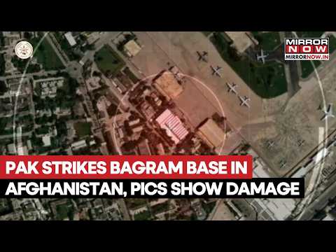 Pakistan Strikes Bagram Air Base In Afghanistan; Satellite Images Out!