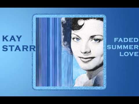 KAY STARR - A Faded Summer Love (True Stereo and with a Great Sax!)