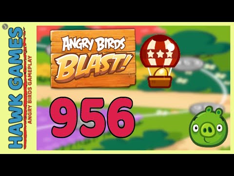 Angry Birds Blast Level 956 Extreme - 3 Stars Walkthrough, No Boosters
