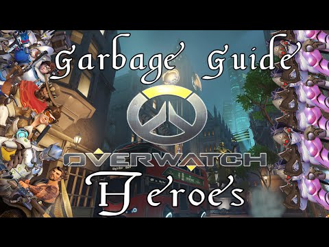 A Garbage Guide To Overwatch Heroes