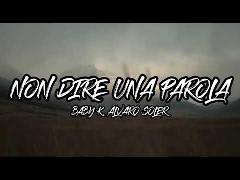 Non dire una parola//Baby K-Alvaro Soler//lirycs//español-italiano//letra