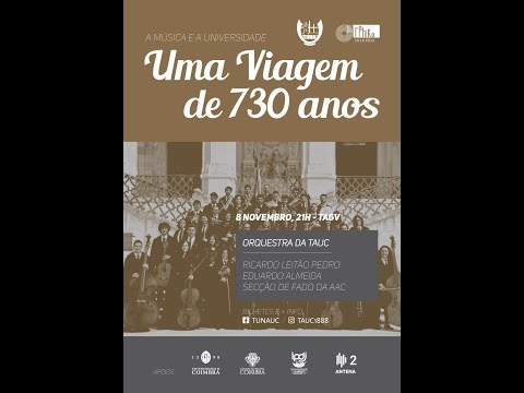 “A música e a Universidade: uma viagem de 730 anos” - Concerto da Orquestra da TAUC