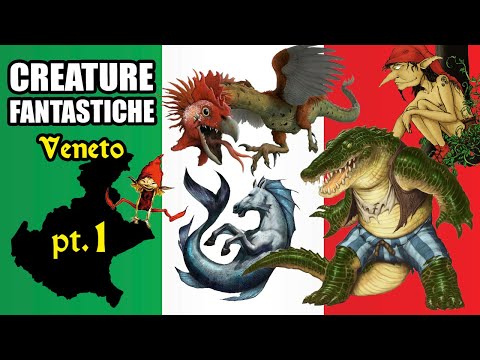 ITALIAN FANTASTIC CREATURES - Veneto - Pt. 1