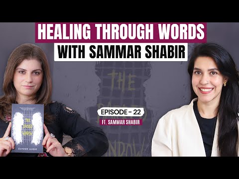 Healing Through Words with Sammar Shabir | The Barred Window